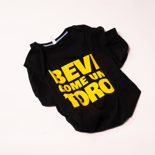 T-SHIRT BEVI COME UN TORO